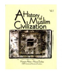 A History of Muslim Civilization